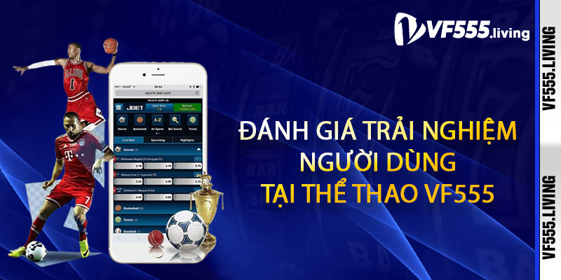 Đánh giá trải nghiệm người dùng tại Thể Thao Vf555