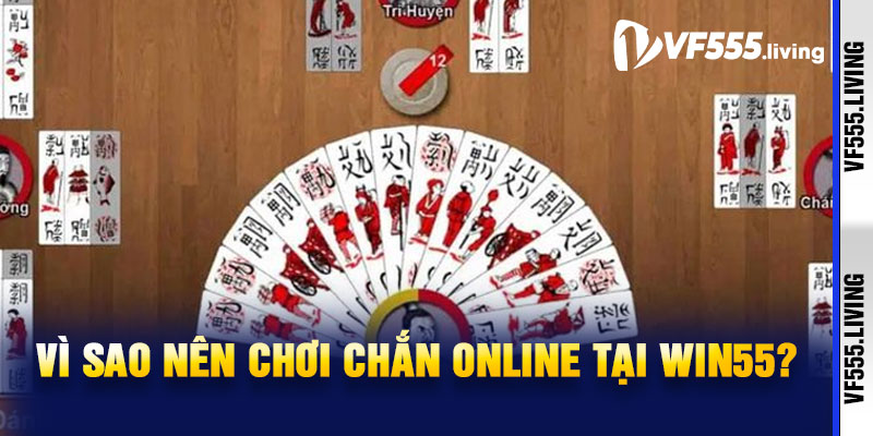 Vì sao nên chơi Chắn online tại WIN55?
